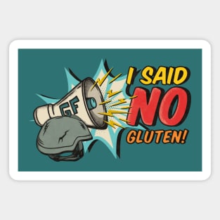 I Said NO Gluten (military command)! Magnet